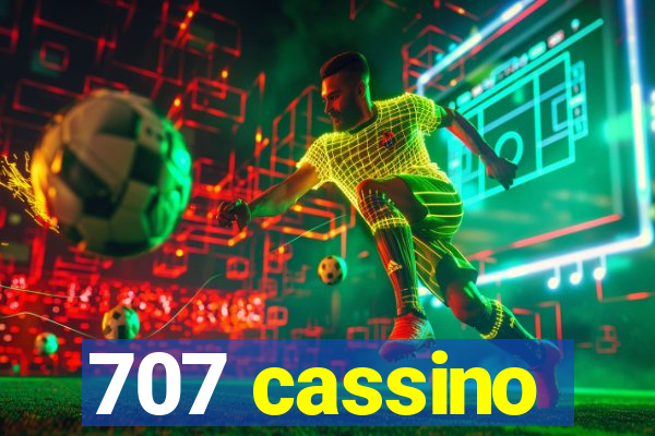 707 cassino